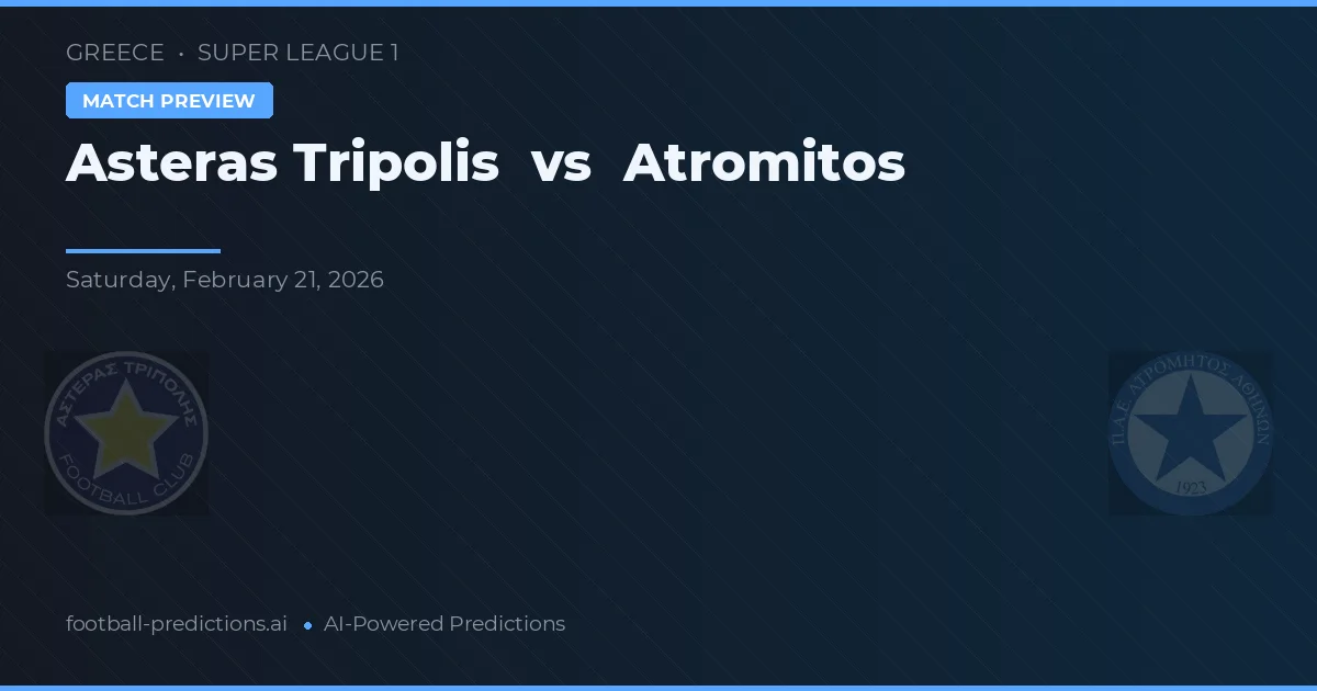Asteras Tripolis vs Atromitos — voorspelling en vooruitblik wedstrijd