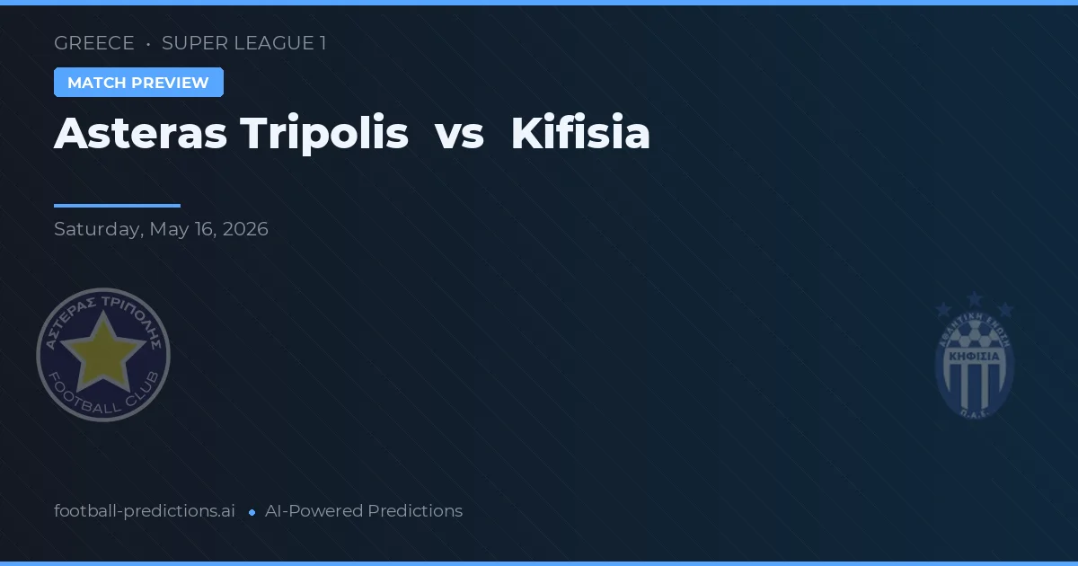 Asteras Tripolis vs Kifisia — voorspelling en vooruitblik wedstrijd