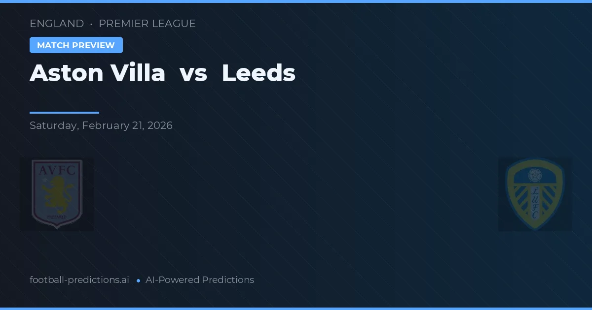 Aston Villa vs Leeds — voorspelling en vooruitblik wedstrijd
