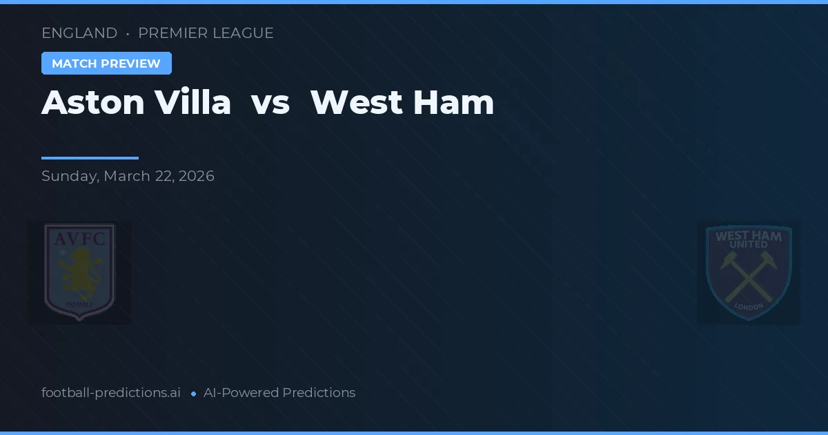 Aston Villa vs West Ham — voorspelling en vooruitblik wedstrijd
