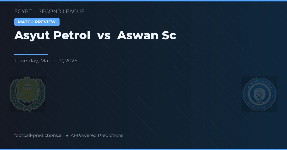 Asyut Petrol vs Aswan SC — voorspelling en vooruitblik wedstrijd