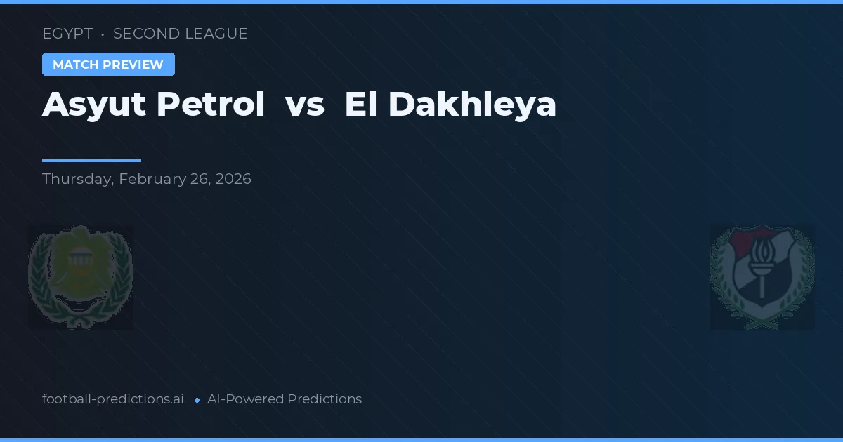 Asyut Petrol vs El Dakhleya — voorspelling en vooruitblik wedstrijd