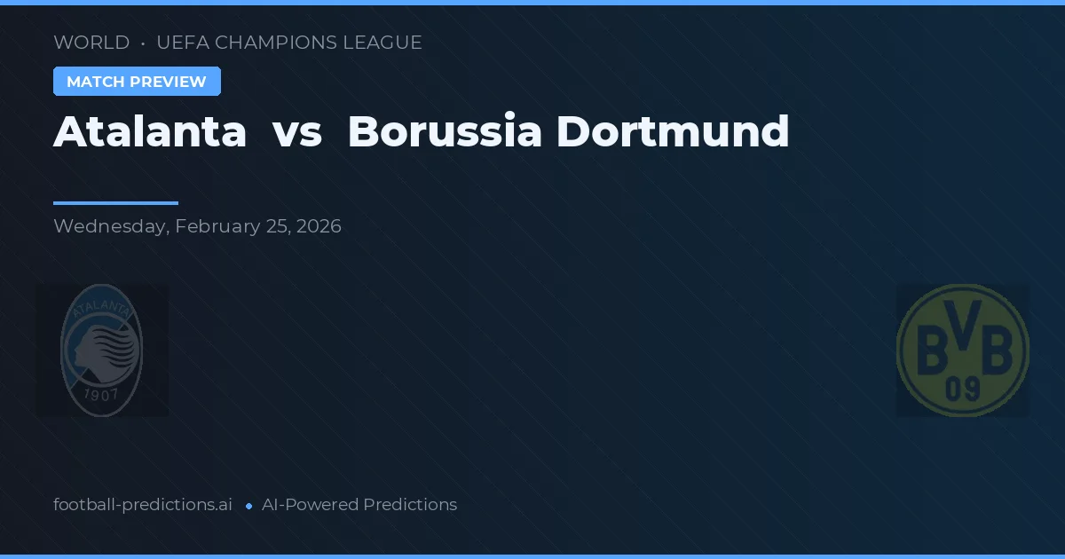 Atalanta vs Borussia Dortmund — voorspelling en vooruitblik wedstrijd