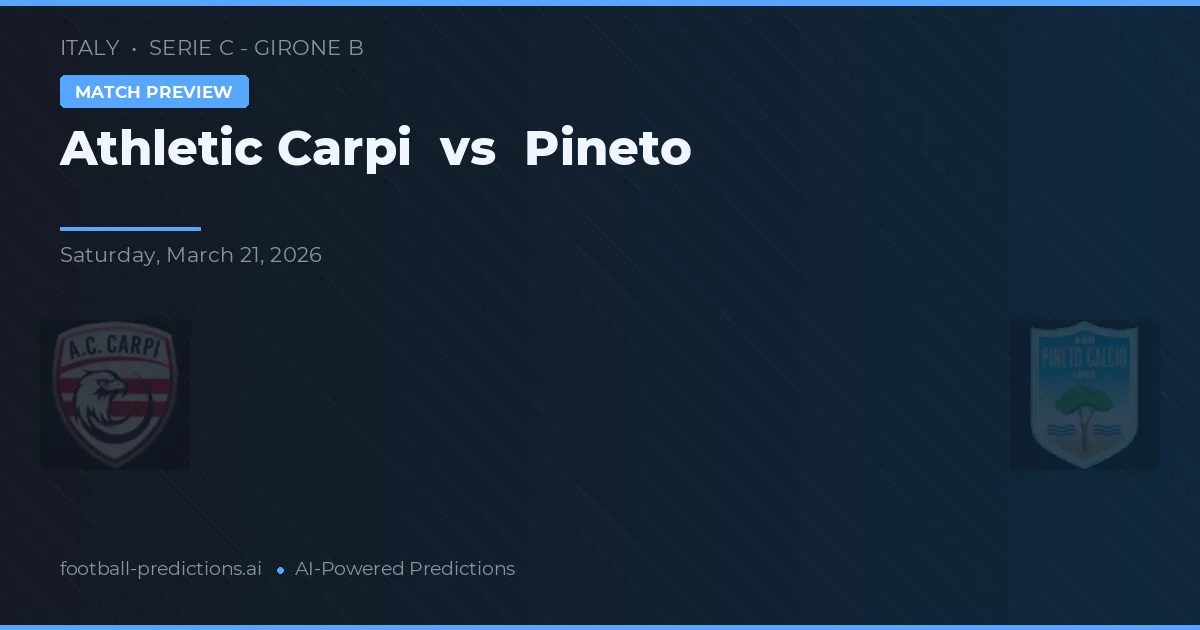 Athletic Carpi vs Pineto — voorspelling en vooruitblik wedstrijd