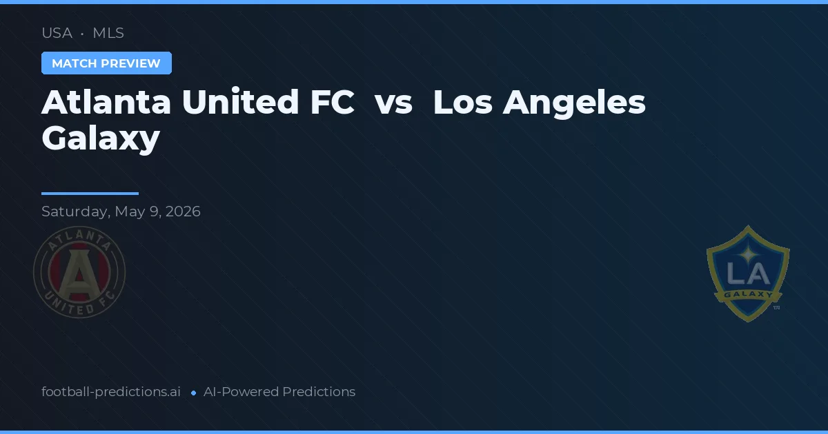 Atlanta United FC vs Los Angeles Galaxy — voorspelling en vooruitblik wedstrijd