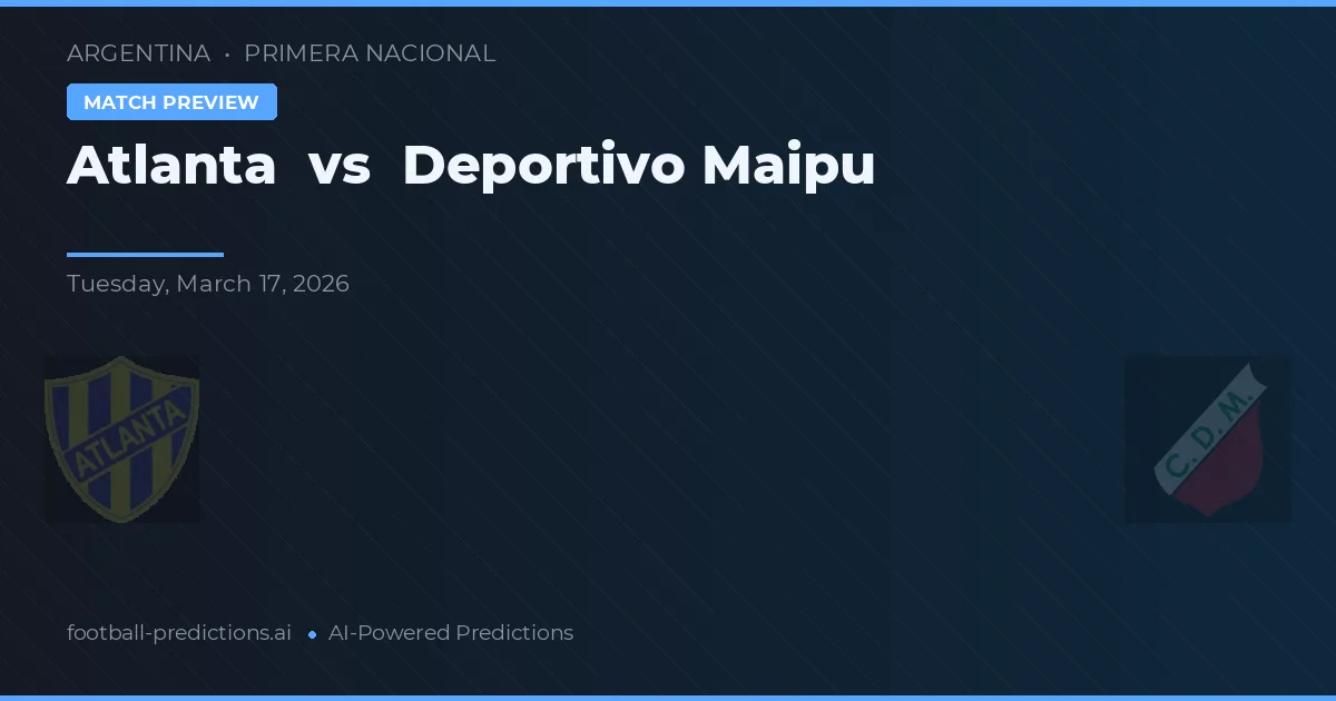 Atlanta vs Deportivo Maipu — voorspelling en vooruitblik wedstrijd