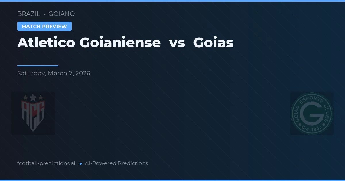 Atlético Goianiense vs Goiás — voorspelling en vooruitblik wedstrijd