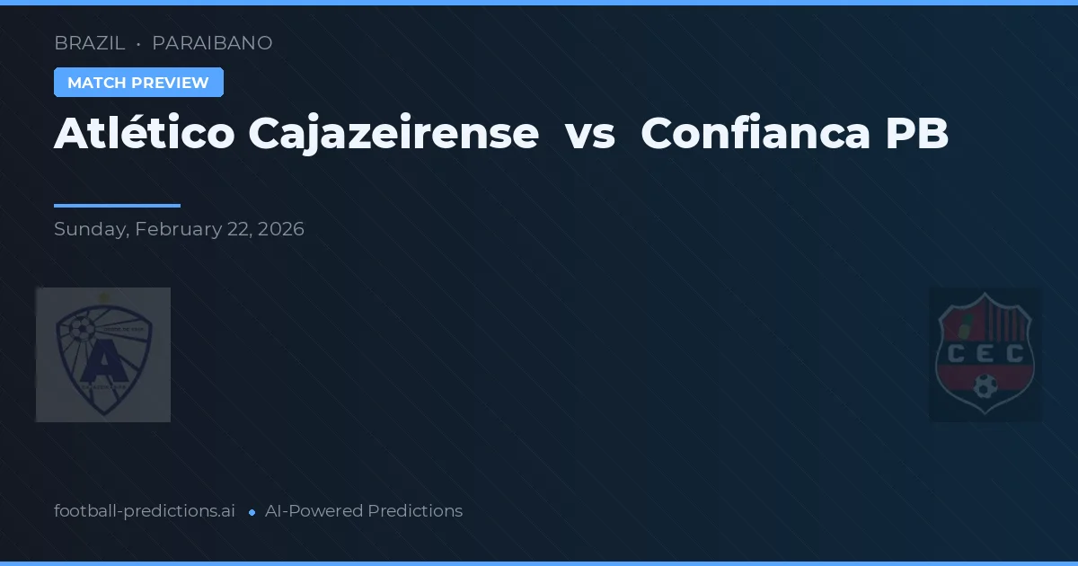 Atlético Cajazeirense vs Confianca PB — voorspelling en vooruitblik wedstrijd