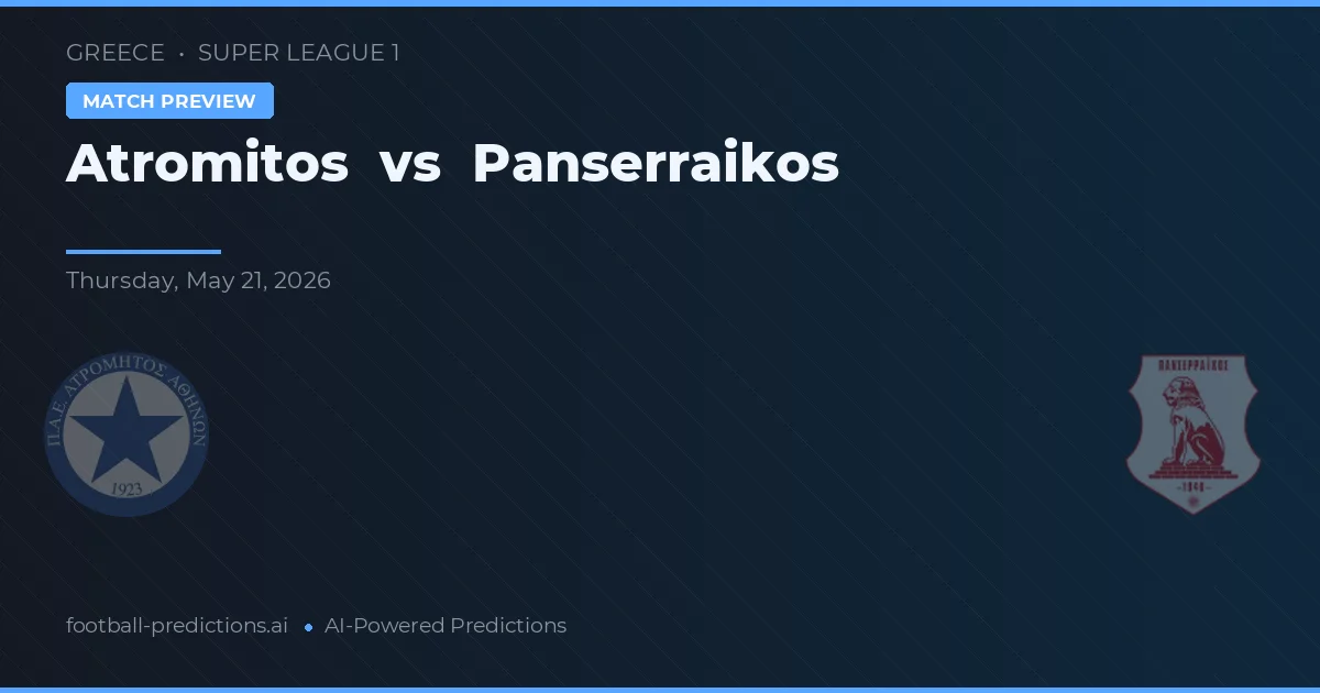 Atromitos vs Panserraikos — voorspelling en vooruitblik wedstrijd