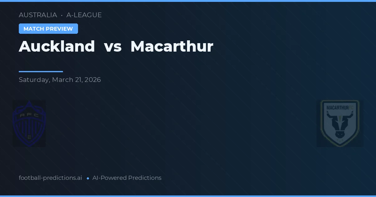 Auckland vs Macarthur — voorspelling en vooruitblik wedstrijd