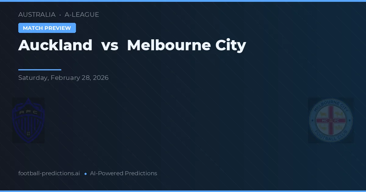 Auckland vs Melbourne City — voorspelling en vooruitblik wedstrijd