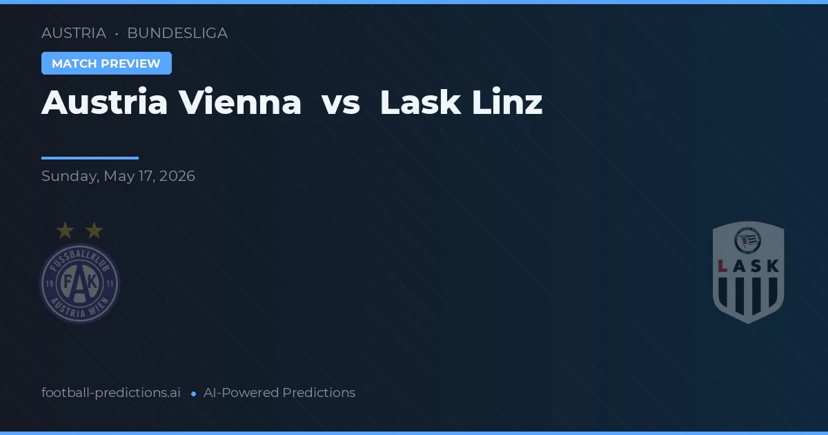 Austria Wien vs LASK Linz — voorspelling en vooruitblik wedstrijd