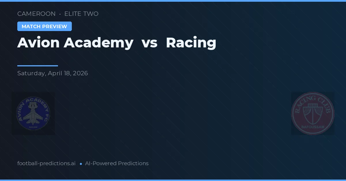 Avion Académie vs Racing — voorspelling en vooruitblik wedstrijd