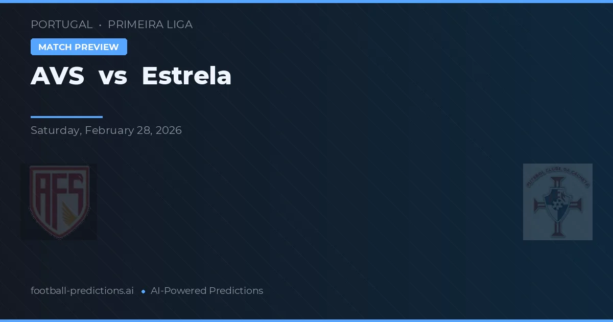 AVS vs Estrela — voorspelling en vooruitblik wedstrijd