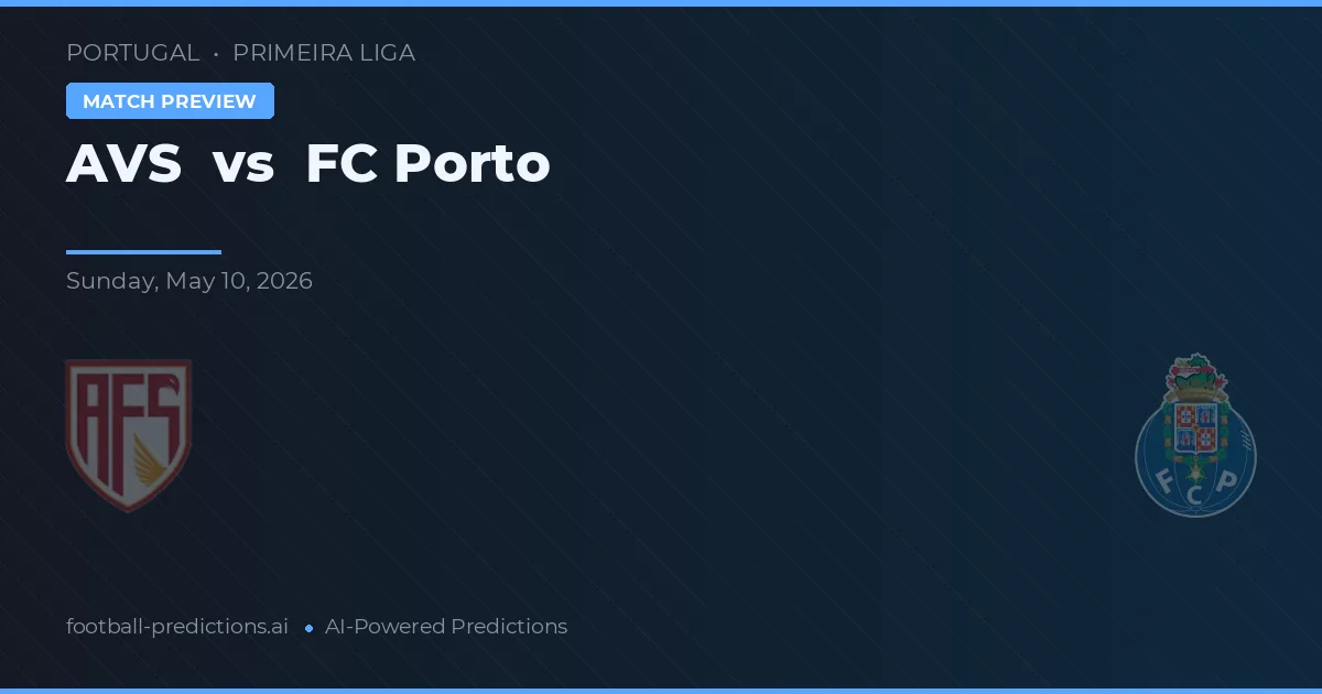 AVS vs FC Porto — voorspelling en vooruitblik wedstrijd