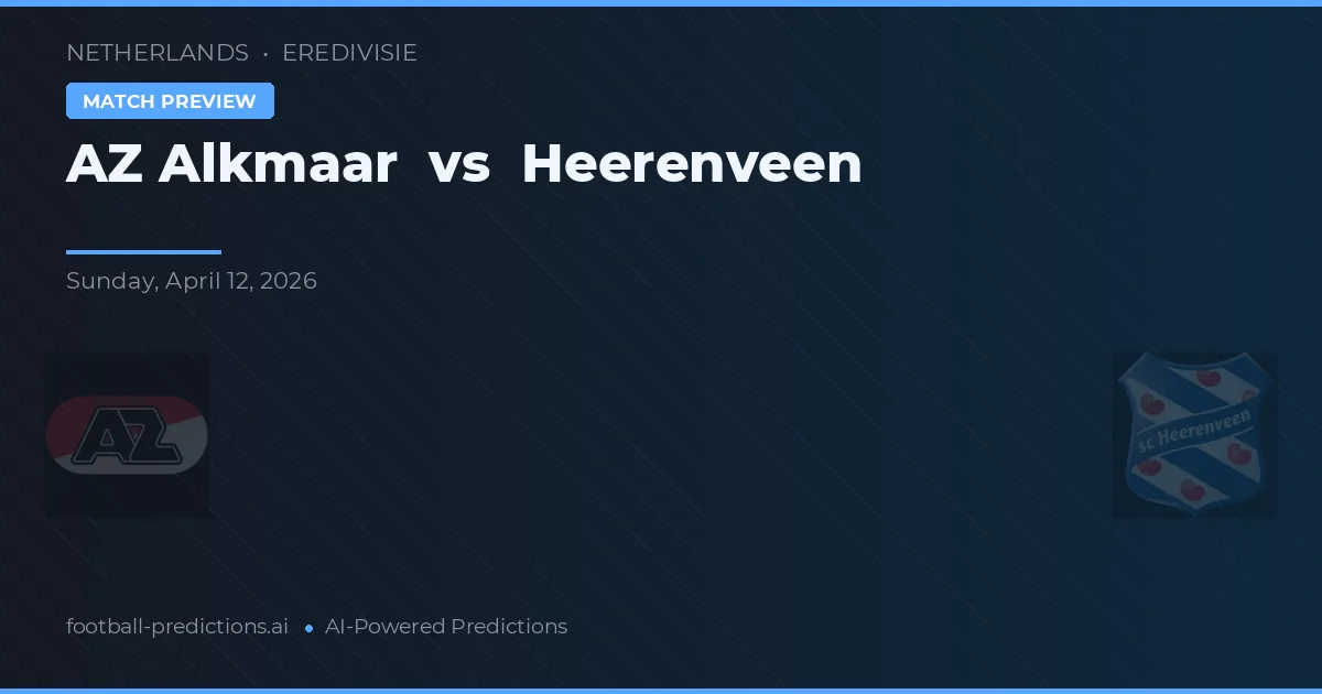AZ Alkmaar vs Heerenveen — voorspelling en vooruitblik wedstrijd