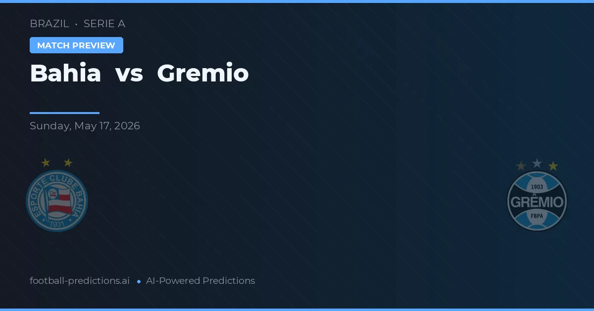Bahia vs Gremio — voorspelling en vooruitblik wedstrijd