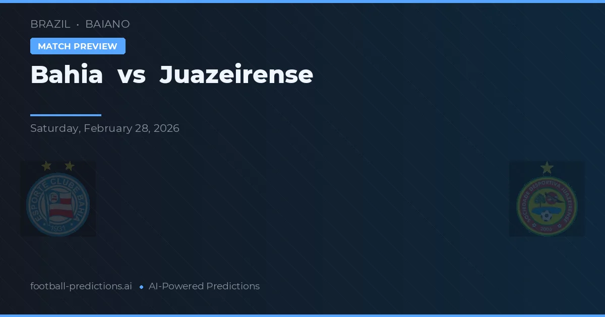 Bahia vs Juazeirense — voorspelling en vooruitblik wedstrijd