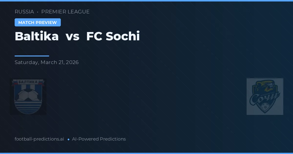 Baltika vs FC Sochi — voorspelling en vooruitblik wedstrijd