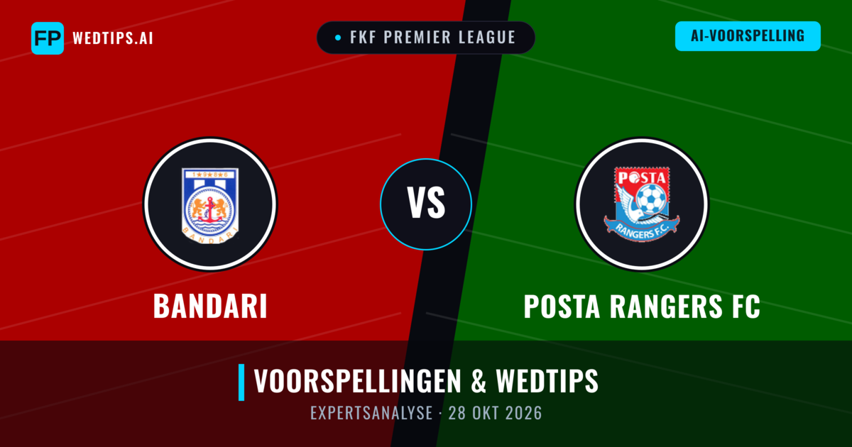 Bandari vs Posta Rangers FC — voorspelling en vooruitblik wedstrijd