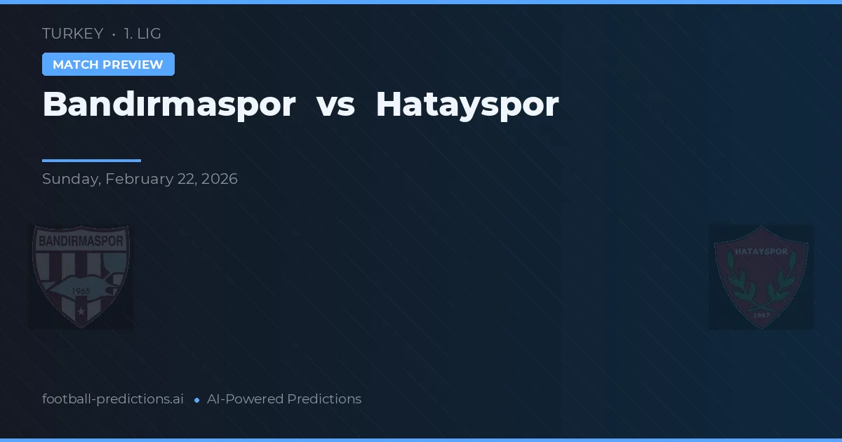 Bandırmaspor vs Hatayspor — voorspelling en vooruitblik wedstrijd