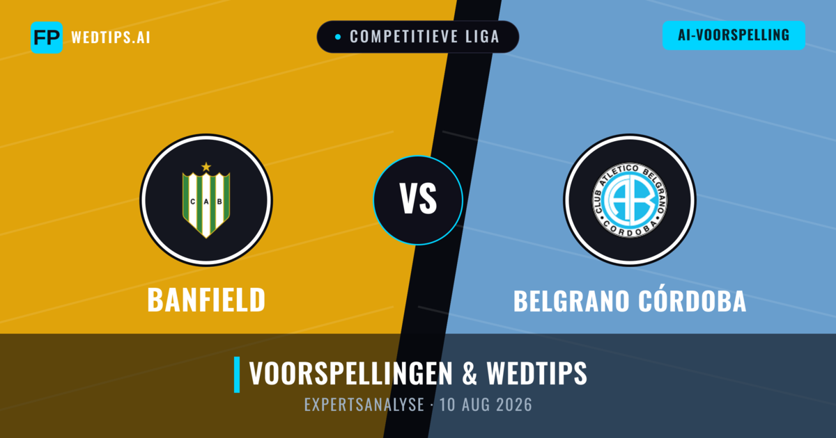 Banfield vs Belgrano Córdoba — voorspelling en vooruitblik wedstrijd