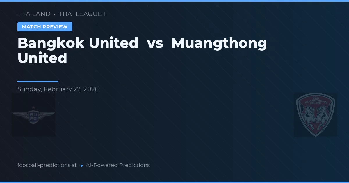 Bangkok United vs Muangthong United — voorspelling en vooruitblik wedstrijd