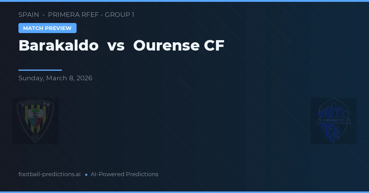 Barakaldo vs Ourense CF — voorspelling en vooruitblik wedstrijd