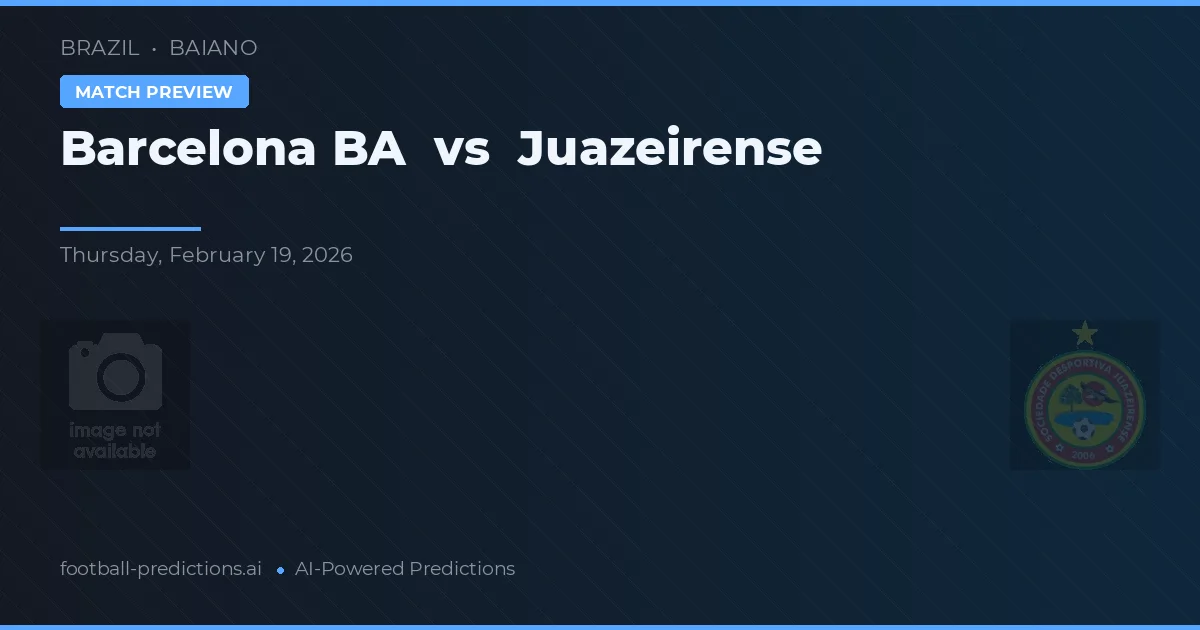 Barcelona BA vs Juazeirense — voorspelling en vooruitblik wedstrijd