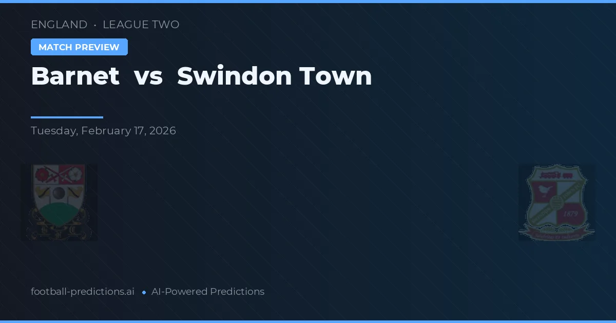 Barnet vs Swindon Town — voorspelling en vooruitblik wedstrijd