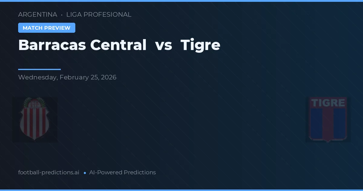 Barracas Central vs Tigre — voorspelling en vooruitblik wedstrijd