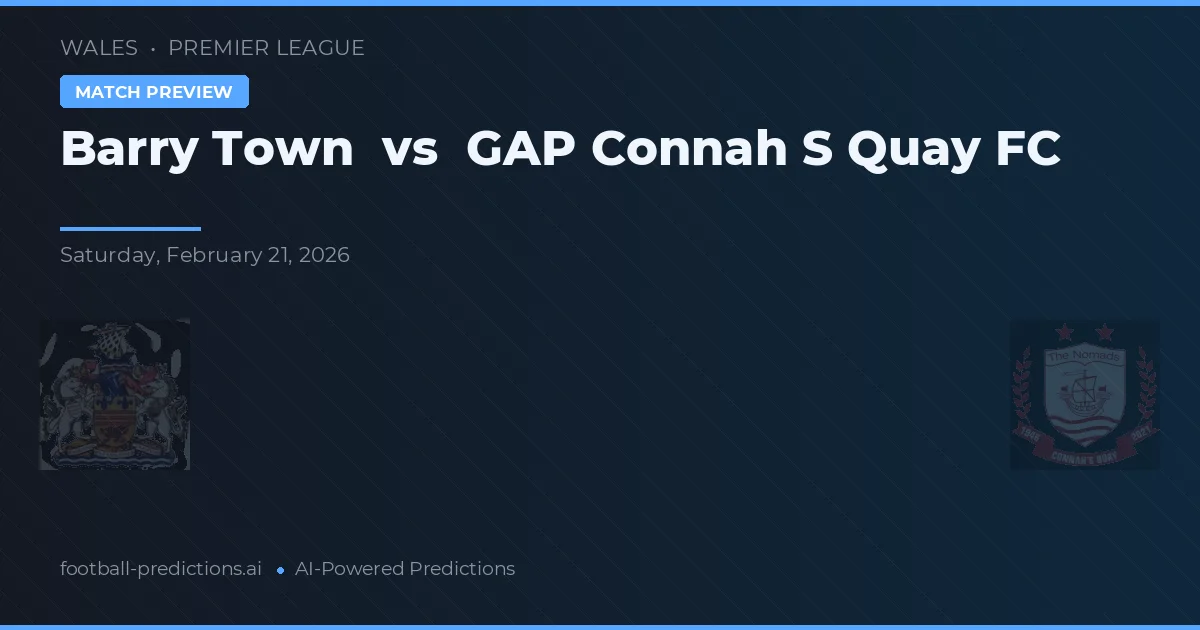 Barry Town vs GAP Connah's Quay FC — voorspelling en vooruitblik wedstrijd