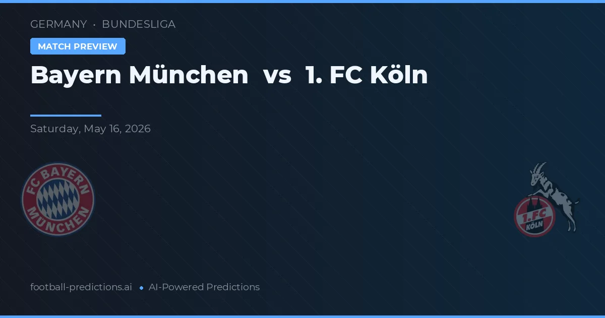 Bayern München vs 1. FC Köln — voorspelling en vooruitblik wedstrijd