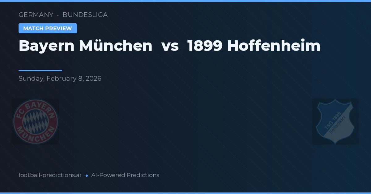 Bayern München vs 1899 Hoffenheim — voorspelling en vooruitblik wedstrijd