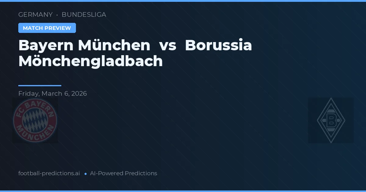Bayern München vs Borussia Mönchengladbach — voorspelling en vooruitblik wedstrijd