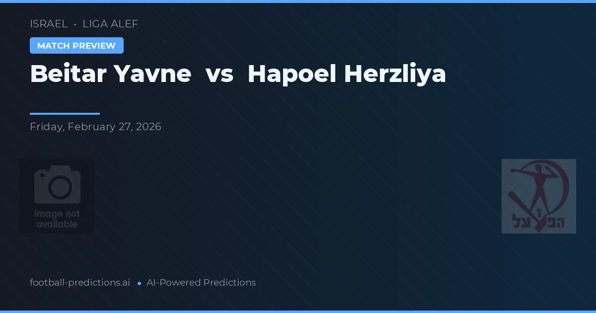 Beitar Yavne vs Hapoel Herzliya — voorspelling en vooruitblik wedstrijd