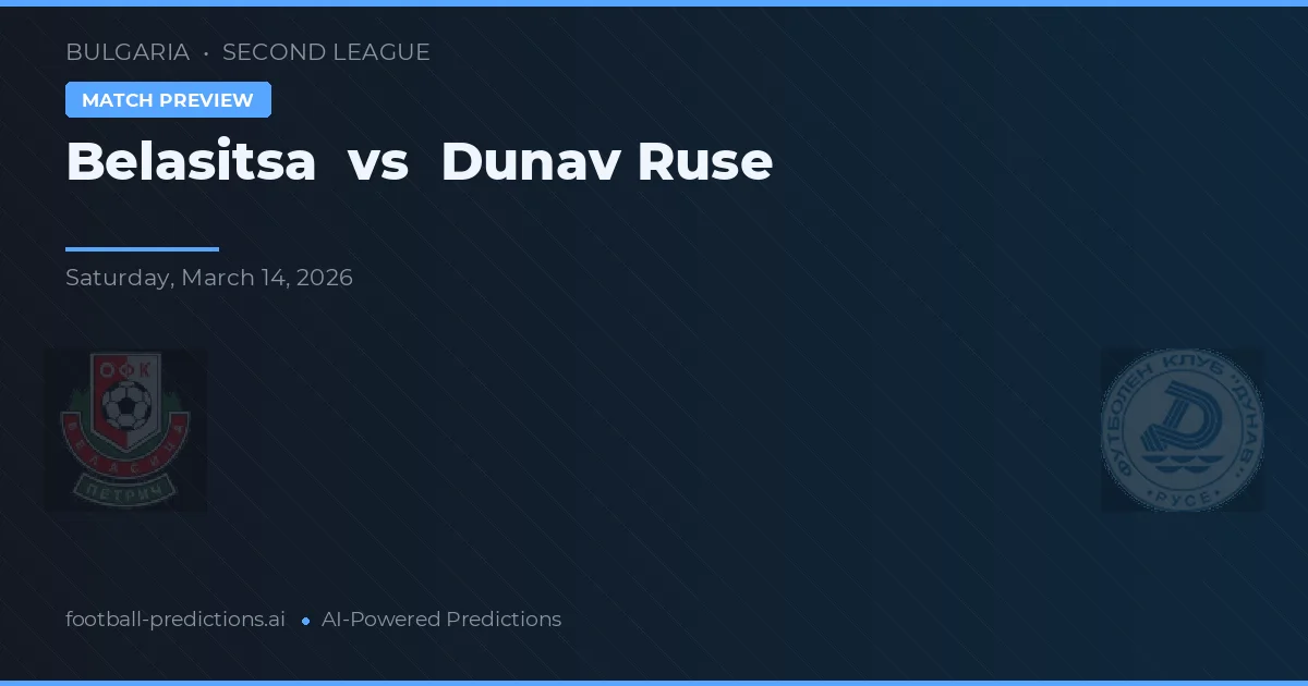Belasitsa vs Dunav Ruse — voorspelling en vooruitblik wedstrijd
