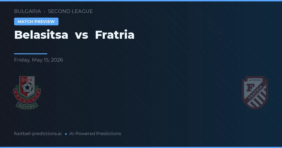 Belasitsa vs Fratria — voorspelling en vooruitblik wedstrijd