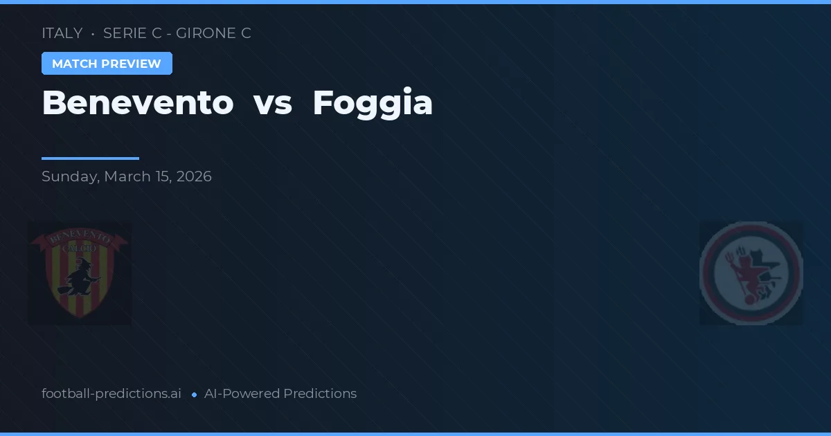Benevento vs Foggia — voorspelling en vooruitblik wedstrijd