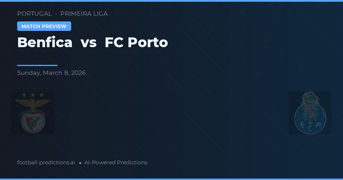Benfica vs FC Porto — voorspelling en vooruitblik wedstrijd