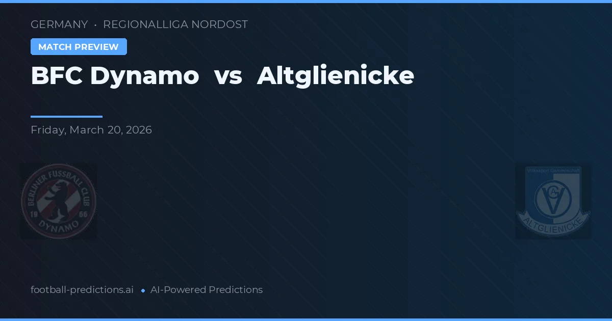 BFC Dynamo vs Altglienicke — voorspelling en vooruitblik wedstrijd