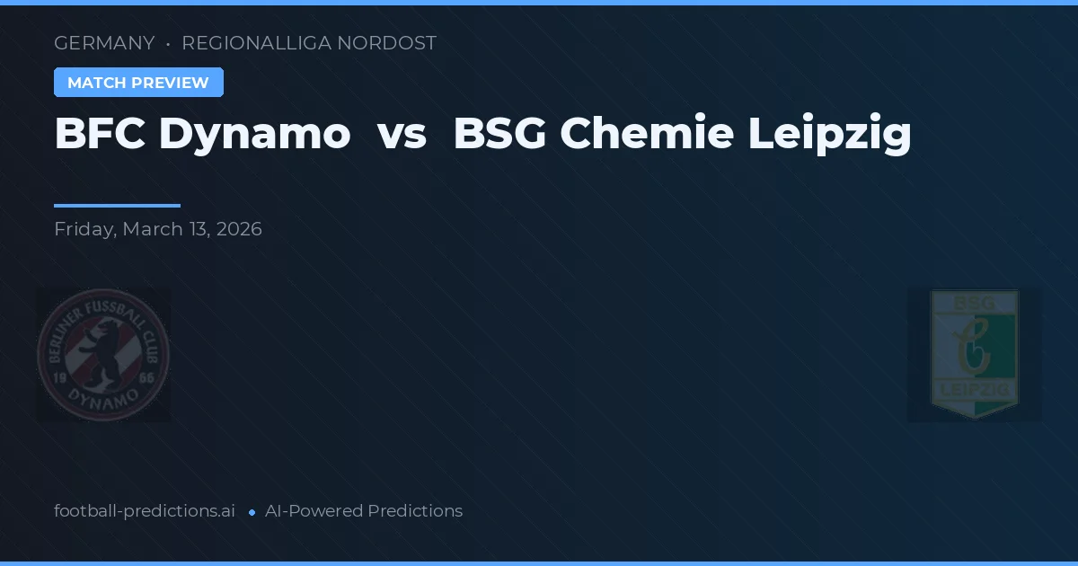 BFC Dynamo vs BSG Chemie Leipzig — voorspelling en vooruitblik wedstrijd