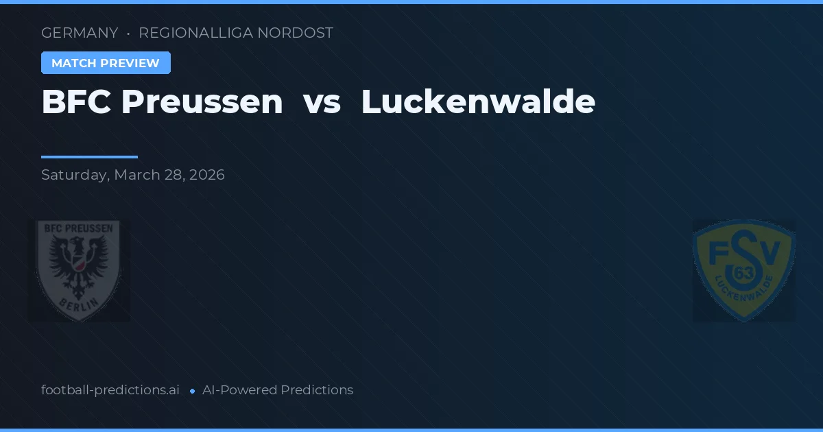 BFC Preußen vs Luckenwalde — voorspelling en vooruitblik wedstrijd