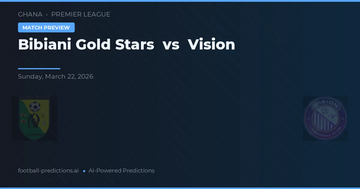 Bibiani Gold Stars vs Vision — voorspelling en vooruitblik wedstrijd