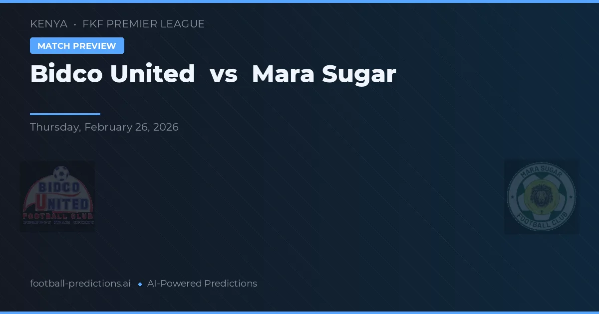 Bidco United vs Mara Sugar — voorspelling en vooruitblik wedstrijd