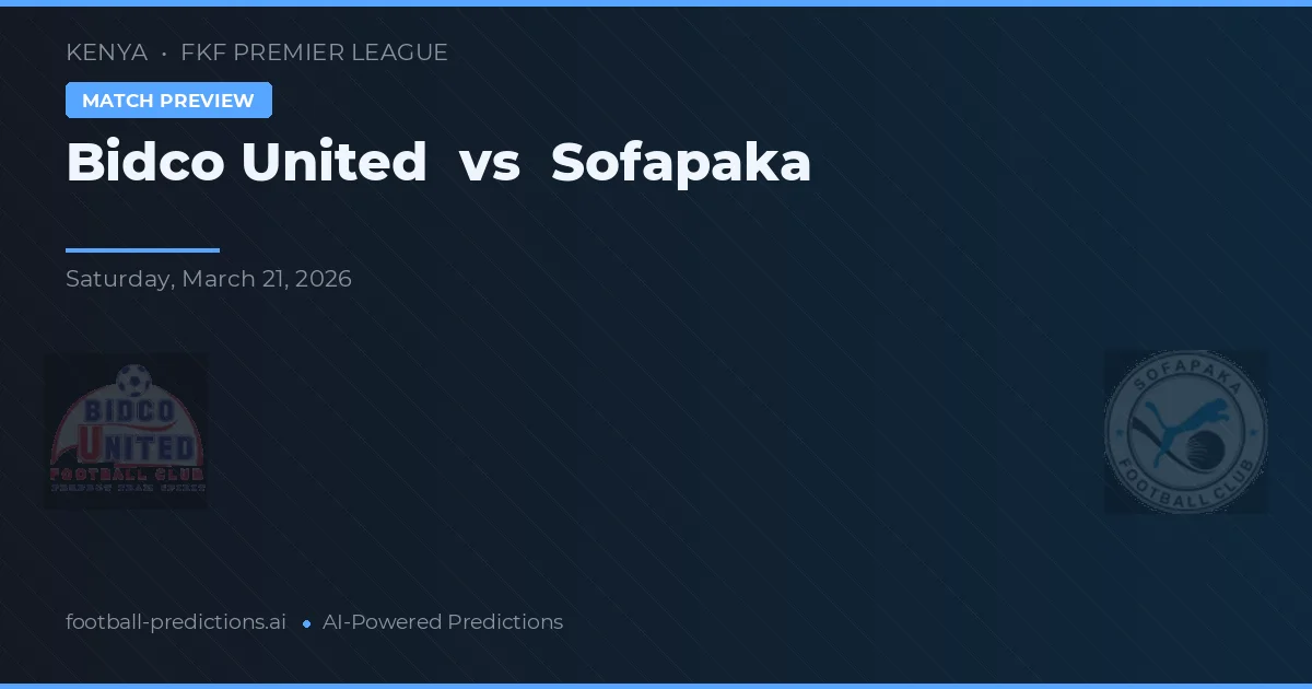 Bidco United vs Sofapaka — voorspelling en vooruitblik wedstrijd