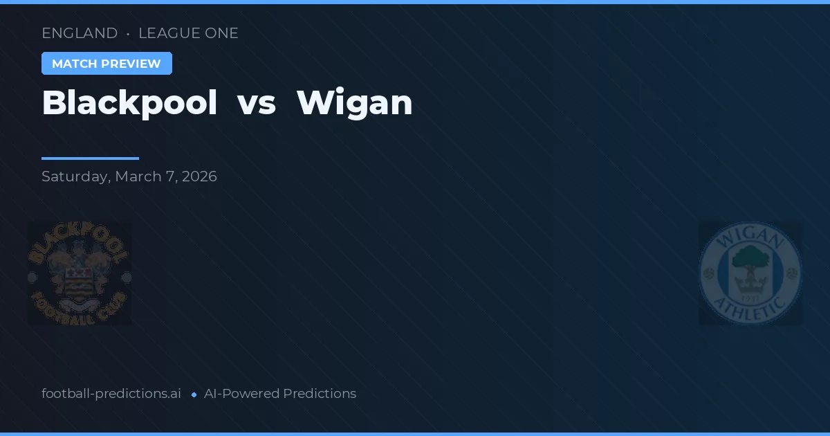Blackpool vs Wigan — voorspelling en vooruitblik wedstrijd
