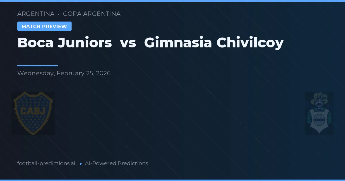 Boca Juniors vs Gimnasia Chivilcoy — voorspelling en vooruitblik wedstrijd