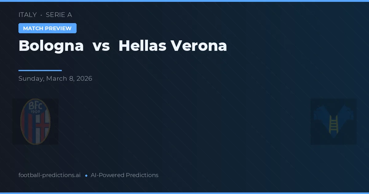 Bologna vs Hoge Verona — voorspelling en vooruitblik wedstrijd