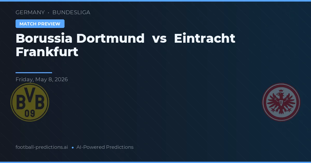 Borussia Dortmund vs Eintracht Frankfurt — voorspelling en vooruitblik wedstrijd